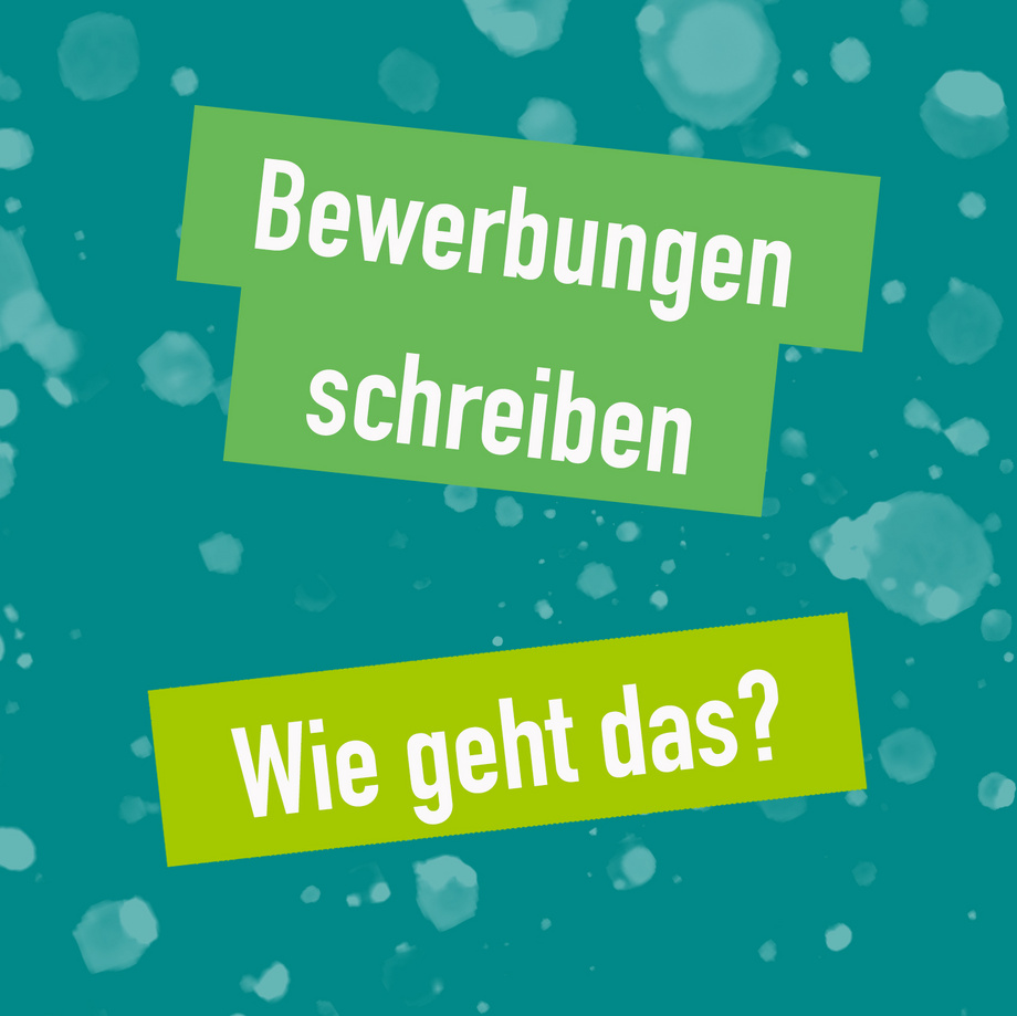 Schriftzug Bewerbungen schreiben. Wie geht das?