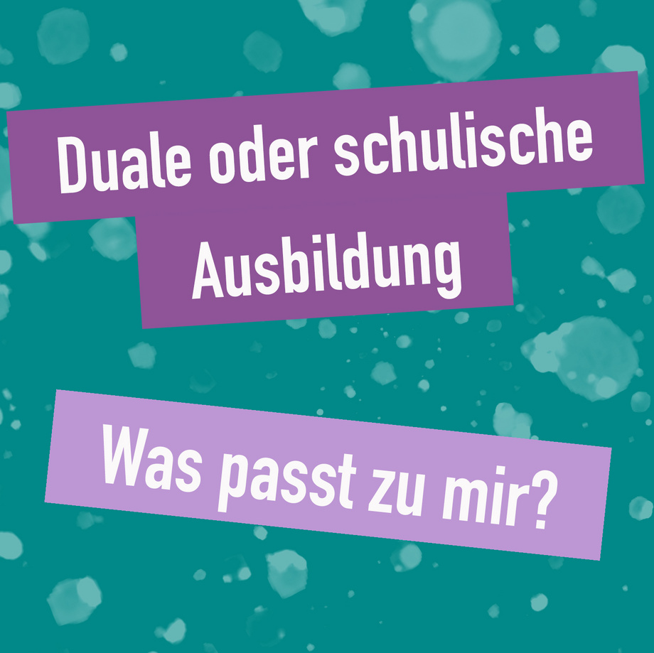 Schriftzug duale oder schulische Ausbildung - was passt zu mir?